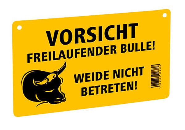 Warnschild "Vorsicht! freilaufender Bulle"